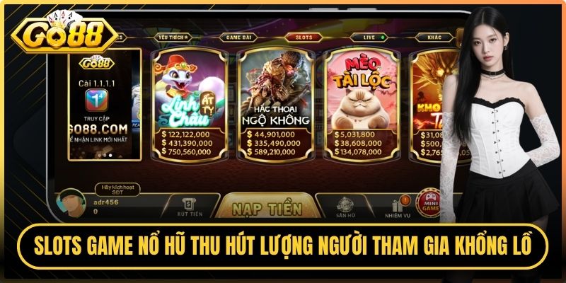 Go88 Tout 🎖️ Truy Cập Trang Chủ Go88 | Tài Xỉu Go 88 6 Slots game nổ hũ thu hút lượng người tham gia khổng lồ